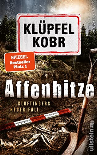 Affenhitze: Kluftingers neuer Fall | Kluftinger trifft auf Urzeitaffe »Udo«: Der Ausgrabungsort des berühmten Skeletts wird zum Tatort (Kluftinger-Krimis, Band 12)