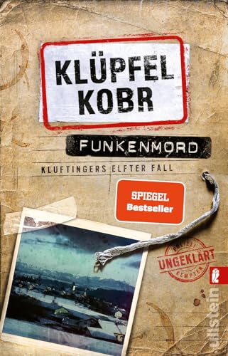 Funkenmord: Kluftingers elfter Fall | Mord und Totschlag im Allgäu: Kommissar Kluftinger ermittelt wieder ̶ Der Nummer-Eins-Bestseller des Erfolgsduos (Kluftinger-Krimis, Band 11) von ULLSTEIN TASCHENBUCH