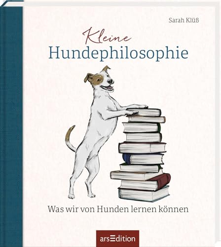 Kleine Hundephilosophie: Was wir von Hunden lernen können | Inspirierendes Geschenk für Hundefans