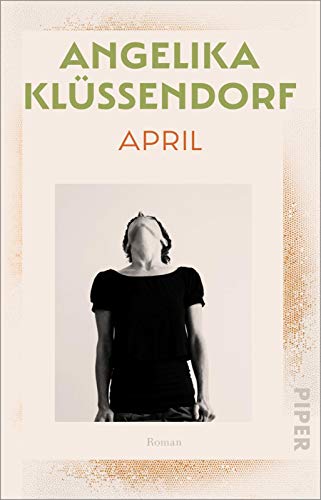 April (Die April-Trilogie 2): Roman | Band 2 der preisgekrönten Trilogie von PIPER