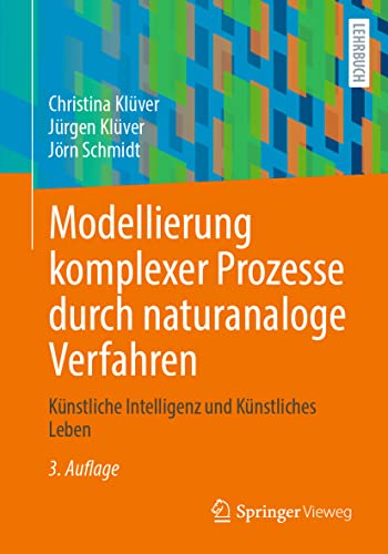 Modellierung komplexer Prozesse durch naturanaloge Verfahren: Künstliche Intelligenz und Künstliches Leben von Springer-Verlag GmbH