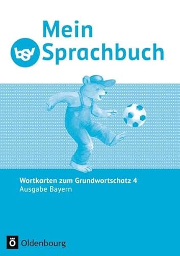 Mein Sprachbuch - Ausgabe Bayern: 4. Jahrgangsstufe - Bibu Bär geht in die Wörterschule: Wortkarten zum Grundwortschatz 4