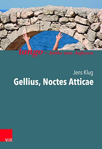 Gellius, Noctes Atticae: tango - Antike zum Anfassen von Vandenhoeck + Ruprecht