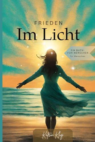 Frieden im Licht Frieden im Licht von Independently published