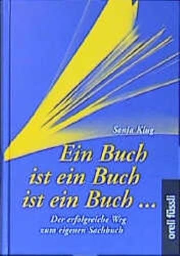 Ein Buch ist ein Buch ist ein Buch...: Der erfolgreiche Weg zum eigenen Sachbuch