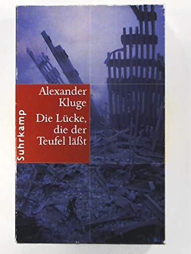 Die Lücke, die der Teufel läßt: Im Umfeld des neuen Jahrhunderts von Suhrkamp Verlag