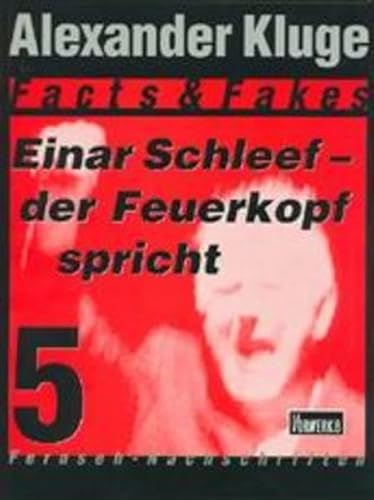 Einar Schleef – der Feuerkopf speicht (Facts & Fakes)