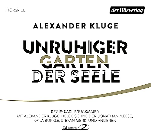 Unruhiger Garten der Seele: Kommentare von der Hörverlag