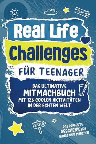 Real Life Challenges für Teenager: Das ultimative Mitmachbuch mit 126 coolen Aktivitäten in der echten Welt - Perfektes Geschenk für Jungs und Mädchen Real Life Challenges für Teenager: Das ultimative Mitmachbuch mit 126 coolen Aktivitäten in der echten Welt - Perfektes Geschenk für Jungs und Mädchen