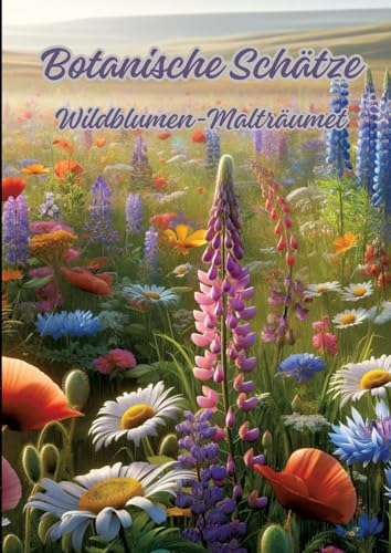 Botanische Schätze: Wildblumen-Malträume von tredition