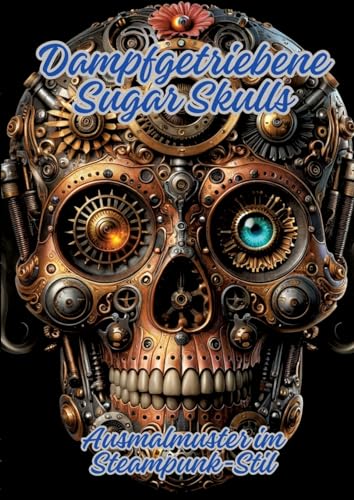 Dampfgetriebene Sugar Skulls: Ausmalmuster im Steampunk-Stil von tredition