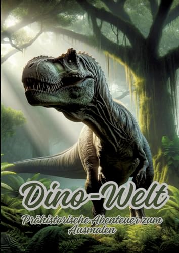 Dino-Welt: Prähistorische Abenteuer zum Ausmalen von tredition