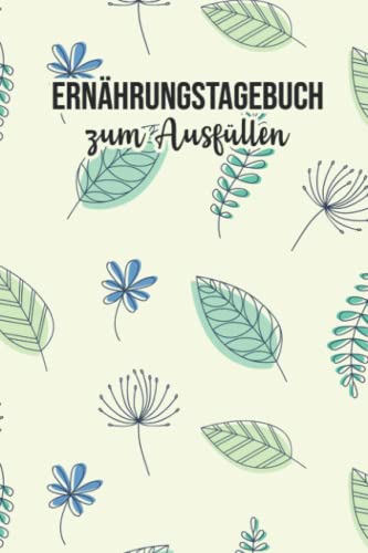 Ernährungstagebuch Zum Ausfüllen: Logbuch zur Erfassung der täglich aufgenommen Nahrung mit Kalorien, Kohlenhydrate, Fett und Eiweiß - Unterstützung bei einer Diät Ernährungstagebuch Zum Ausfüllen: Logbuch zur Erfassung der täglich aufgenommen Nahrung mit Kalorien, Kohlenhydrate, Fett und Eiweiß - Unterstützung bei einer Diät von Independently published