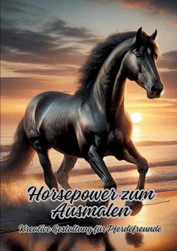 Horsepower zum Ausmalen: Kreative Gestaltung für Pferdefreunde von tredition