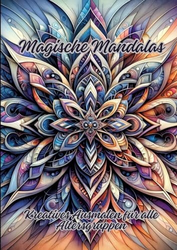 Magische Mandalas: Kreatives Ausmalen für alle Altersgruppen von tredition