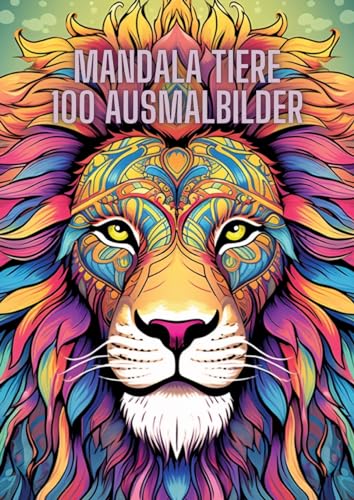Mandala Tiere: 100 Ausmalbilder von tredition
