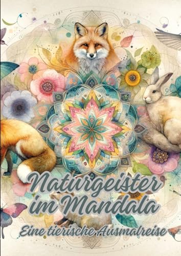 Naturgeister im Mandala: Eine tierische Ausmalreise von tredition