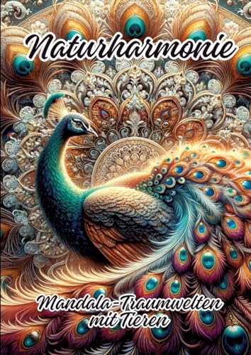 Naturharmonie: Mandala-Traumwelten mit Tieren von tredition