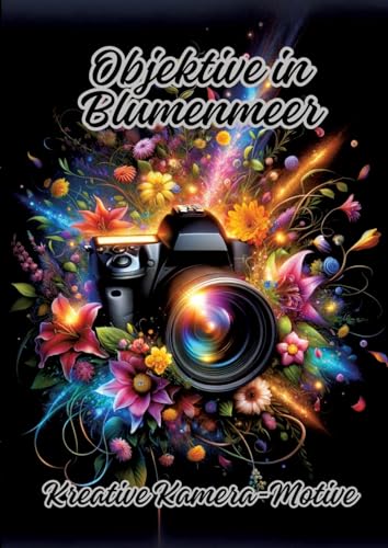 Objektive in Blumenmeer: Kreative Kamera-Motive von tredition