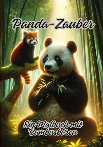 Panda-Zauber: Ein Malbuch mit Bambusbären