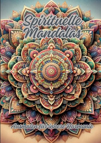 Spirituelle Mandalas: Ausmalen für innere Harmonie von tredition