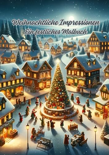 Weihnachtliche Impressionen: Ein festliches Malbuch von tredition