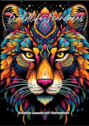 Wildlife-Mandalas: Kreative Auszeit mit Tiermotiven Wildlife-Mandalas: Kreative Auszeit mit Tiermotiven von tredition