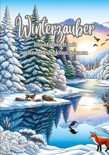Winterzauber: Ein Malbuch mit schneebedeckten Szenen von tredition
