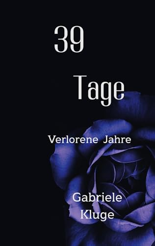 39 Tage: Verlorene Jahre von BoD – Books on Demand