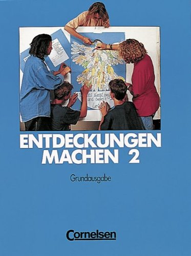 Entdeckungen machen, Grundausgabe, Bd.2, Ab dem 7. Schuljahr