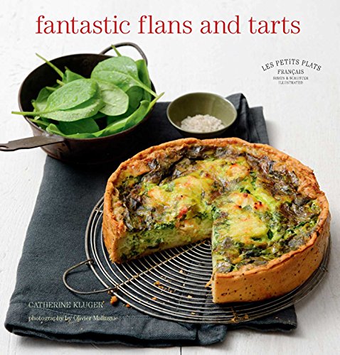 Les Petits Plats Francais: Fantastic Flans and Tarts Les Petits Plats Francais: Fantastic Flans and Tarts