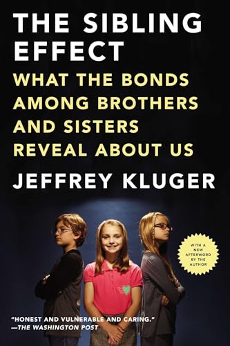 The Sibling Effect: What the Bonds Among Brothers and Sisters Reveal About Us The Sibling Effect: What the Bonds Among Brothers and Sisters Reveal About Us von Riverhead Books
