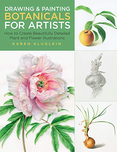 Drawing and Painting Botanicals for Artists: How to Create Beautifully Detailed Plant and Flower Illustrations (4) von Rockport Publishers