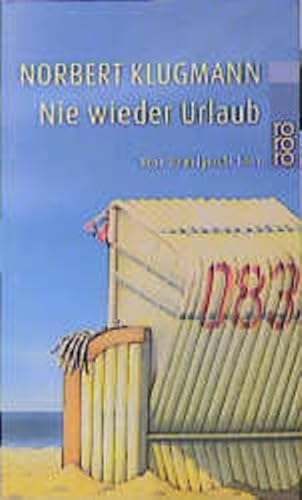 Nie wieder Urlaub: Böse Strandgeschichten von Rowohlt Taschenbuch