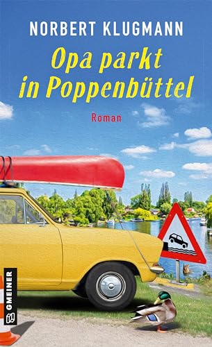 Opa parkt in Poppenbüttel: Roman von Gmeiner Verlag