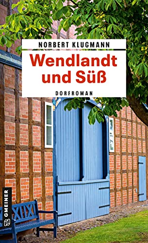 Wendlandt und Süß: Dorfroman (Buchhändler Süß und Bürgermeister Wendlandt)