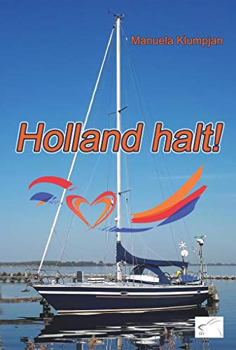Holland halt!: Reiseführer Niederlande von Edition Paashaas Verlag EPV