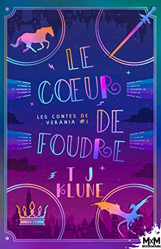 Le coeur de foudre: Les contes de Verania, T1 von MXM BOOKMARK