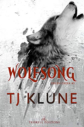 Wolfsong. Il canto del lupo. Green creek (Vol. 1) von Triskell Edizioni