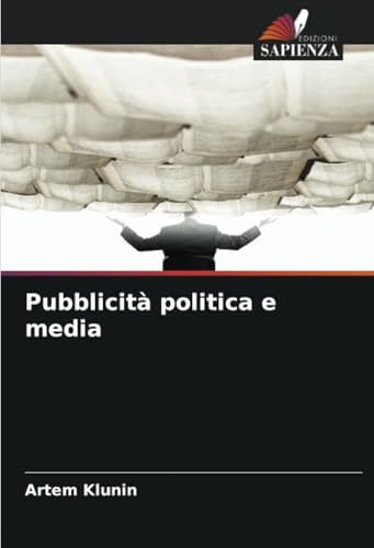 Pubblicità politica e media: DE von Edizioni Sapienza