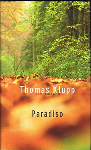 Paradiso: Roman: Roman. Ausgezeichnet mit dem Nicolas-Born-Debütpreis 2009 und dem Rauriser Literaturpreis 2010