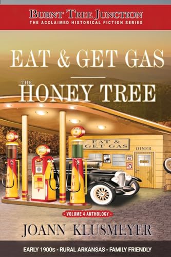 Eat and Get Gas & The Honey Tree (Burnt Tree Junction Southern Historical Fiction, Band 4) von Innovo Publishing LLC