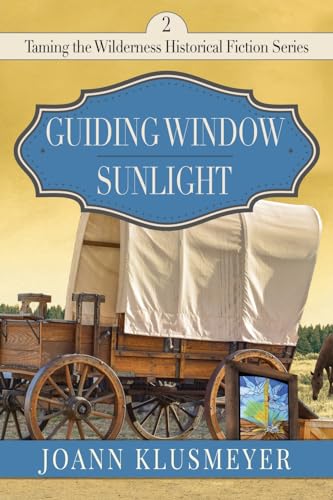 Guiding Window & Sunlight Through the Clouds: An Anthology of Historical Fiction (Taming the Wilderness Historical Fiction, Band 2) von Innovo Publishing LLC