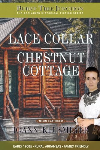 Lace Collar & Chestnut Cottage (Burnt Tree Junction Southern Historical Fiction, Band 3) von Innovo Publishing LLC