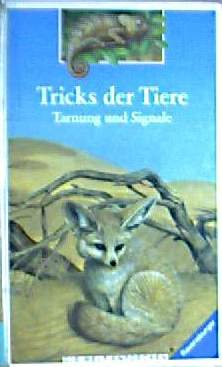 Tricks der Tiere: Tarnung und Signale (Die Welt entdecken)