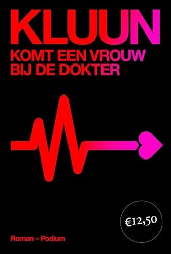 Komt een vrouw bij de dokter von Podium b.v. Uitgeverij