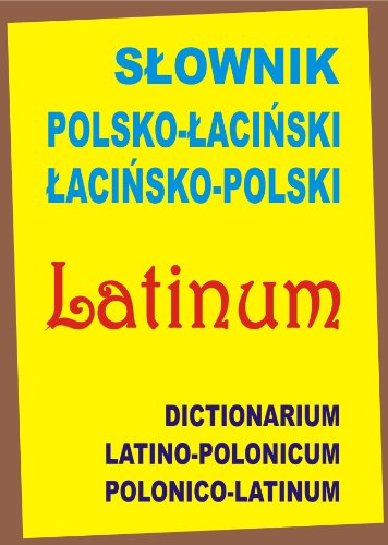 Slownik polsko-lacinski lacinsko-polski
