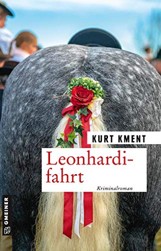 Leonhardifahrt: Kriminalroman (Kriminalromane im GMEINER-Verlag) von Gmeiner-Verlag