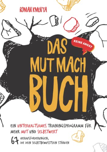 Das MUT MACH BUCH - Ein unterhaltsames Trainingsprogramm für mehr Mut und Selbstwert: 67 Herausforderungen, die dir Selbstvertrauen geben und dein Selbstbewusstsein stärken - Keine Angst von VoV media