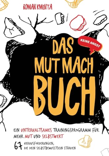 Das MUT MACH BUCH - Ein unterhaltsames Trainingsprogramm für mehr Mut und Selbstwert: 67 Herausforderungen, die dir Selbstvertrauen geben und dein Selbstbewusstsein stärken - Keine Angst von VoV media